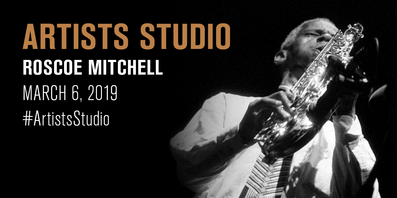 Artists Studio: Roscoe Mitchell : Program & Events