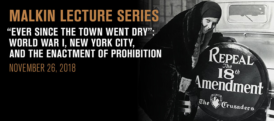 Malkin Lecture: World War I, New York City, and the Enactment of Prohibition